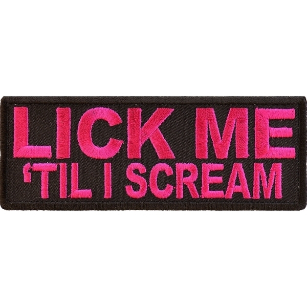 P5369 Lick Me Til I Scream Patch | Patches