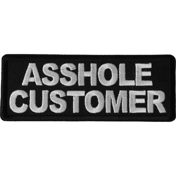 P6687 Asshole Customer Patch | Patches