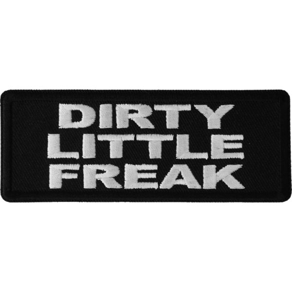 P6593 Dirty Little Freak Naughty Patch | Patches