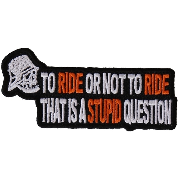 To Ride Or Not To Ride - Biker Patch | Daniel Smart MFG
