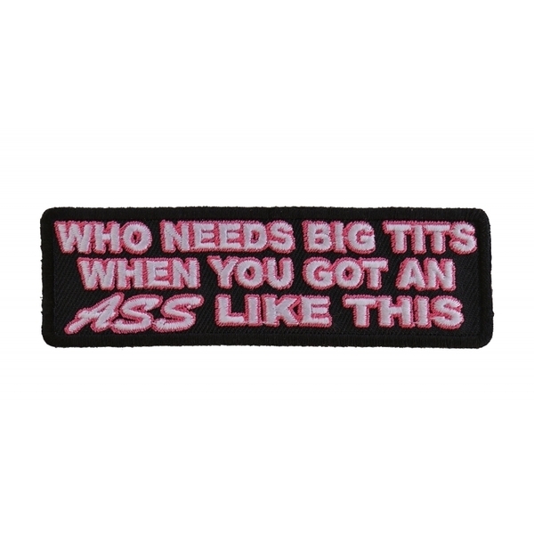 P2855 Who Needs Tits With This Ass Patch | Patches