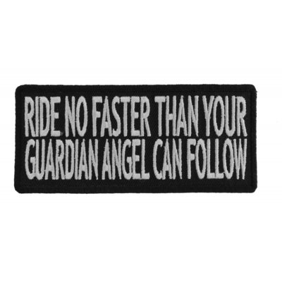 P1078 Ride No Faster Than Your Guardian Angel Can Follow Funny Biker Saying Patc